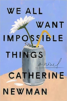 We All Want Impossible Things We All Want Impossible Things